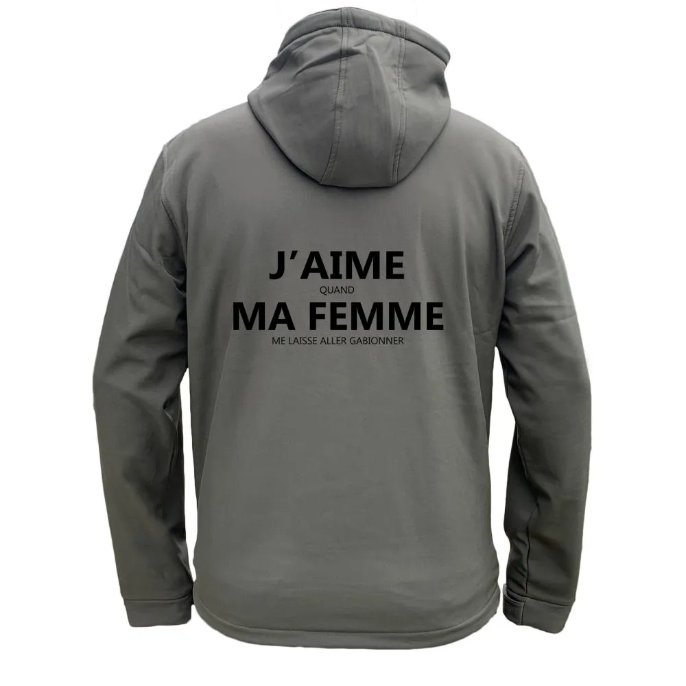 Veste softshell Homme ou Femme avec/sans capuche – J’aime quand ma femme me laisse aller gabionner